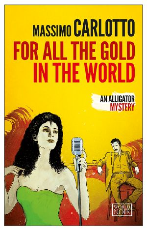 [L'Alligatore 08] • For All the Gold in the World